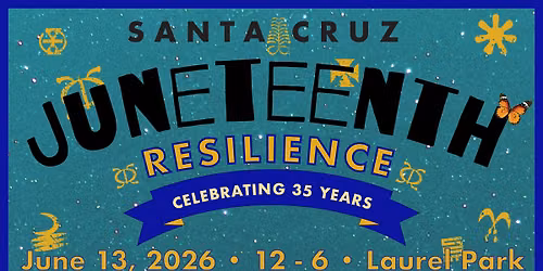 \ud83d\udda4 35th Santa Cruz Juneteenth 2026 \ud83d\udda4