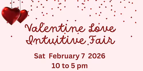 Valentine Love Intuitive Fair!