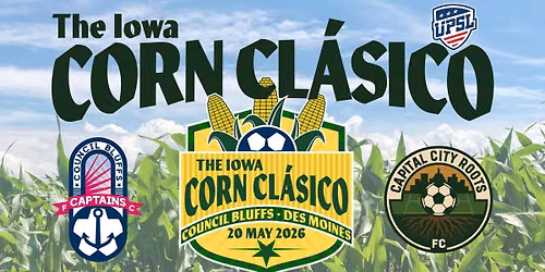 The Iowa Corn Classico | Capital City Roots FC vs. Captains FC | Inaugural Edition
