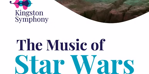 Kingston Symphony: The Music of Star Wars
