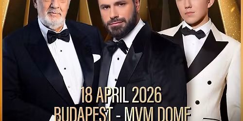 Concert HAUSER DOMINGO DIMASH 18 April 2026\nMVM Dome Budapest