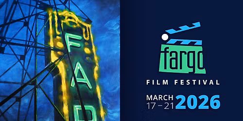 Fargo Film Festival 2026 \u2013 FFF26