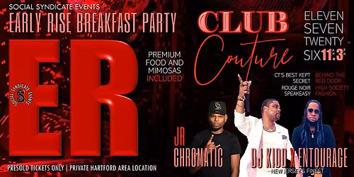Early Rise Breakfast Party - CLUB COUTURE