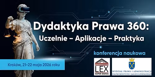 OKN "Dydaktyka Prawa 360: Uczelnie \u2013 Aplikacje \u2013 Praktyka", 21-22.05.2026 r.