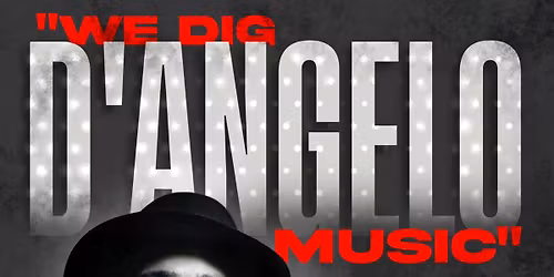 "We Dig D'Angelo Music"