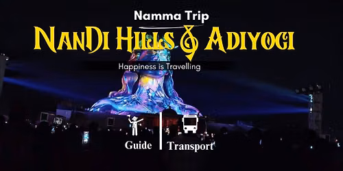 Adiyogi Light Show and Nandi Hills