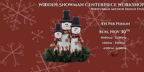 Wooden Snowman Centerpiece Workshop