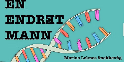 \u00abEN ENDR\u018eT MANN\u00bb av Marius Leknes Snekkev\u00e5g