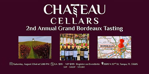 Chateau Cellars' 2nd Annual Grand Bordeaux Tasting