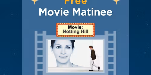 Wednesday Free Movie Matinee - Featured Film: Notting Hill
