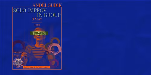 Andel Sudik, Sunday Workshop: Solo Improv in a Group Setting