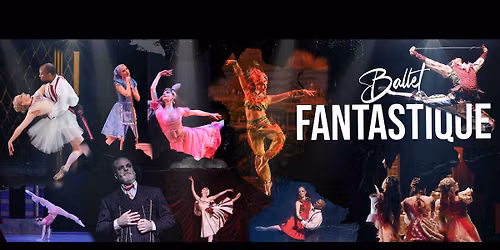 Ballet Fantastique: Nevermore - Stories of Edgar Allen Poe