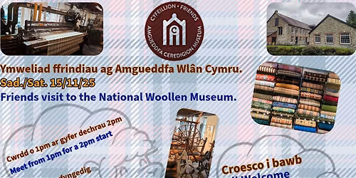 Friends of Ceredigion Museum Wool Museum visit