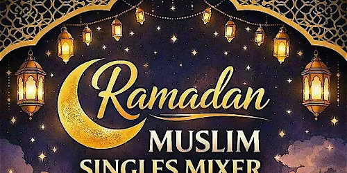 Ramadan Muslim Singles Mixer Tysons Corner Galleria