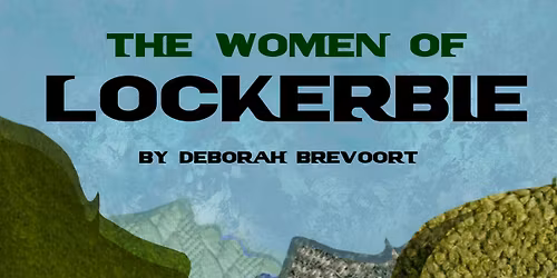 UMD Theatre presents The Women of Lockerbie