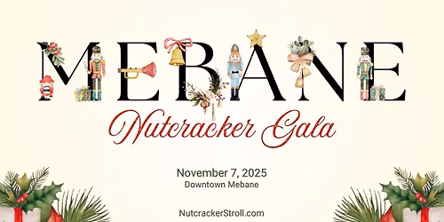 Downtown Mebane 2nd Annual Nutcracker Gala