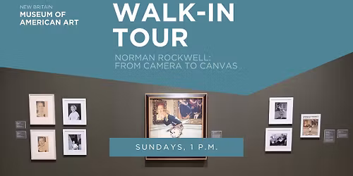 Walk-In Tour | "Norman Rockwell: From Camera to Canvas"