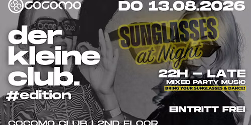 der kleine club - Sunglasses at Night Edition