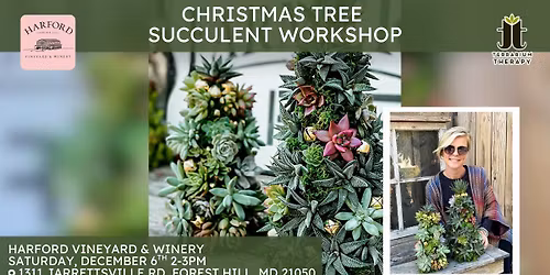 Succulent Christmas Tree Workshop at Harford Vineyard & Winery