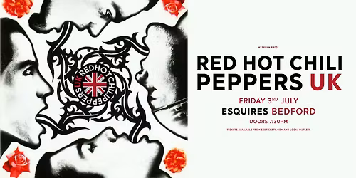 Red Hot Chili Peppers UK I Bedford Esquires 