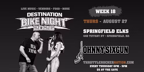Destination Bike Night - Week 18 - Johnny SixGun (Springfield Elks)