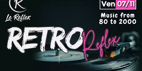 RETRO REFLEX 07 11 2025