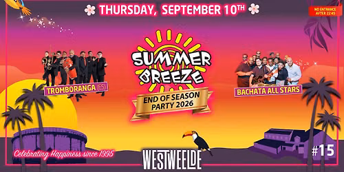 Summer Breeze Latin Night at WestWeelde - Summer 2026 #15 - End Of Season Party