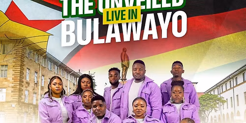 The Unveiled Live in Bulawayo 