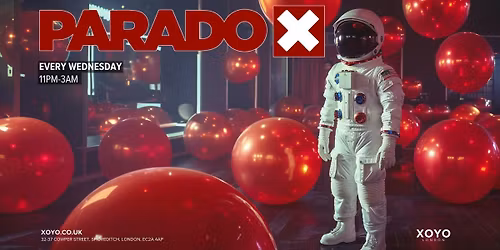 PARADOX WEDNESDAY at XOYO