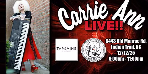 Carrie Ann Live! - Tap & Vine Indian Trail 12\/12\/25