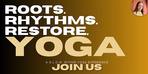 GLOW WITHIN YOGA | Roots. Rhythms. Restore.