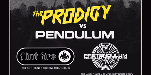 Flint Fire - The Keith Flint Prodigy Tribute Band & Pretendulum