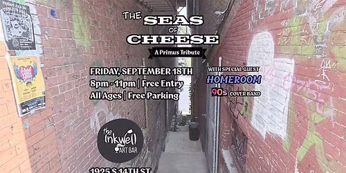 The Seas of Cheese LIVE with HOMEROOM at The Inkwell Art Bar - Free Entry