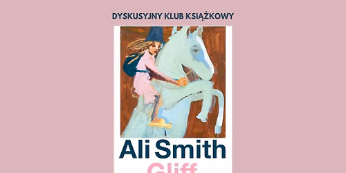 Dyskusyjny Klub Książkowy | "Gliff" Ali Smith — ul. Stary Rynek 7, Słupsk