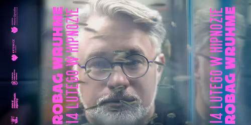 WALENTYNKI W HIPNOZIE: ROBAG WRUHME