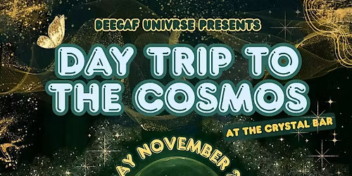 Deegaf Unirvse presents Day Trip to the Cosmos