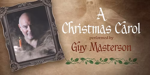 A Christmas Carol: Guy Masterson