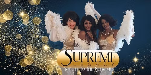 Supreme Legacy at Old Town Temecula Theater