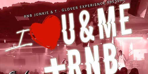 I LOVE U & ME + RNB