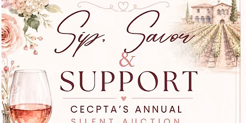 Sip, Savor and Support - CECPTA Silent Auction