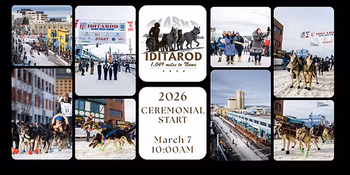 2026 Iditarod Trail Sled Dog Race\u00ae Ceremonial Start