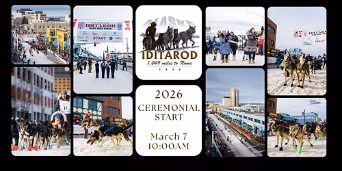 2026 Iditarod Trail Sled Dog Race\u00ae Ceremonial Start
