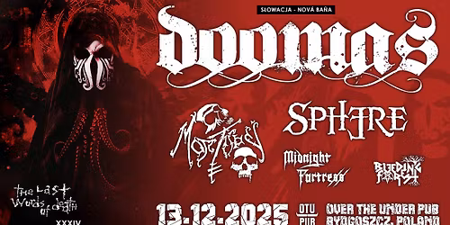 THE LAST WORDS OF DEATH XXXIV- DOOMAS (SK)\/ MORTIS DEI \/ SPHERE \/ MIDNIGHT FORTRESS \/BLEEDING FOREST