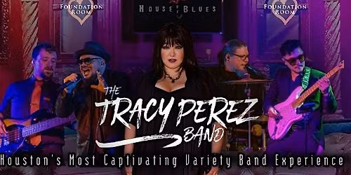 Tracy Perez Band-Houston\u2019s Most Captivating Variety Band at Foundation Room