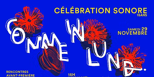 C\u00e9l\u00e9bration sonore - 15 ans de Comme un Lundi