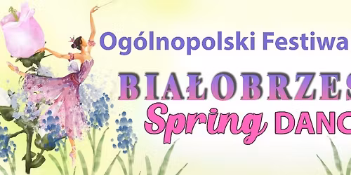 V Og\u00f3lnopolski Festiwal Ta\u0144ca "Bia\u0142obrzeski Spring Dance"