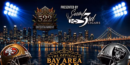 Bay Area Cigar Week Smoke and Rep-Hosted by 522 Entertainment and Second3rd
