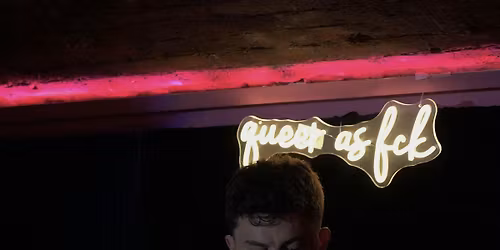 Queer as F*ck - 4th April at Bar Maya