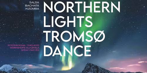 NORTHERN LIGHTS TROMS\u00d8 DANCE 2026