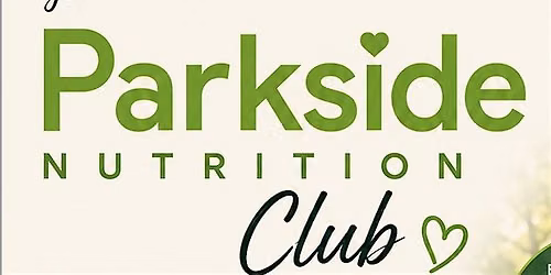 Feel Better, Live Better with Parkside Nutrition